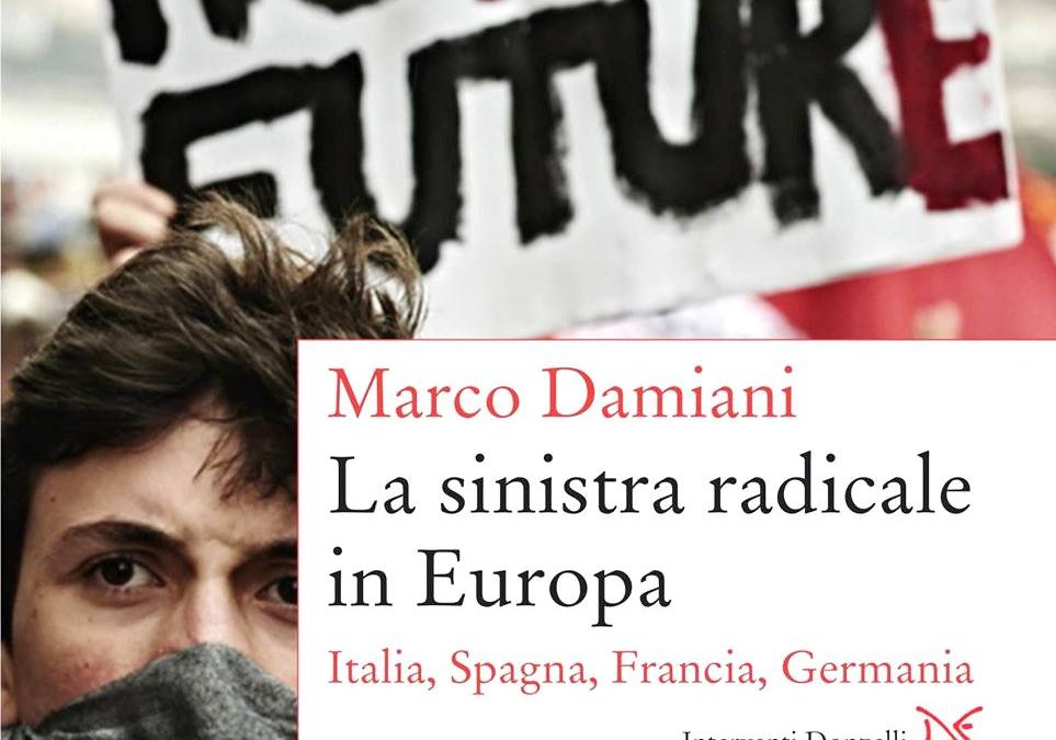 La sinistra radicale in Europa, di Marco Damiani