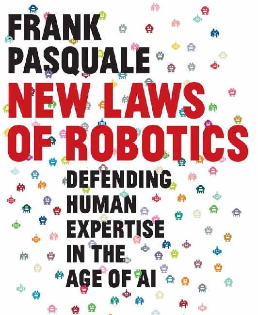 Le nuove leggi della robotica. Definizione e difesa dell’esperienza umana